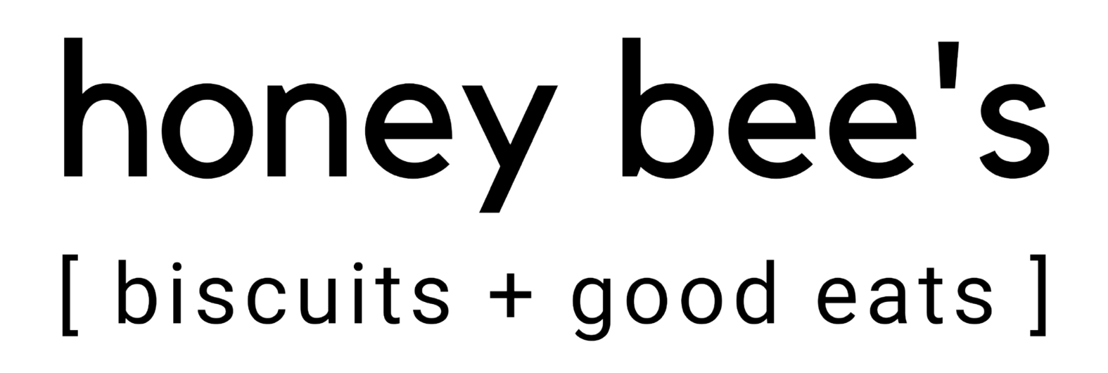 Text 'honey bee's biscuits + good eats' on a white background